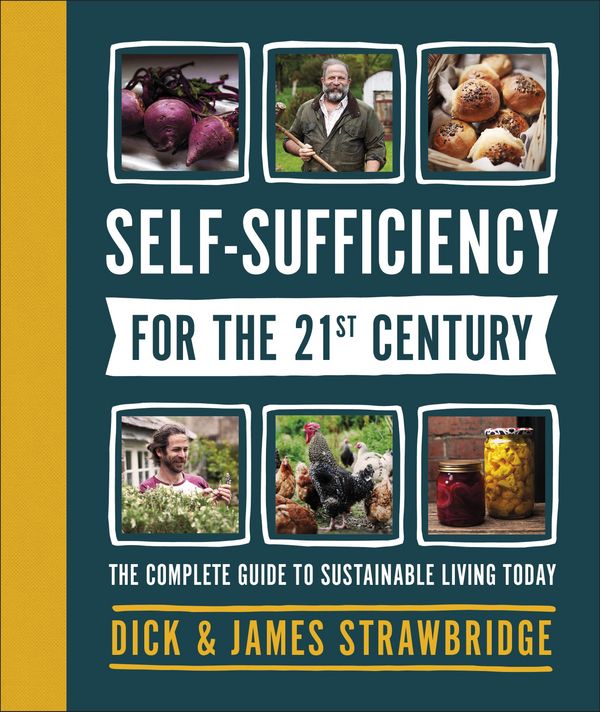 Cover Art for 9781465489586, Self-Sufficiency for the 21st Century by Dick Strawbridge