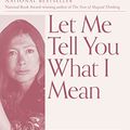Cover Art for B087PLFBGQ, Let Me Tell You What I Mean by Joan Didion