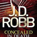 Cover Art for B011T7HJ74, Concealed in Death: 38 by J. D. Robb (31-Jul-2014) Paperback by Unknown