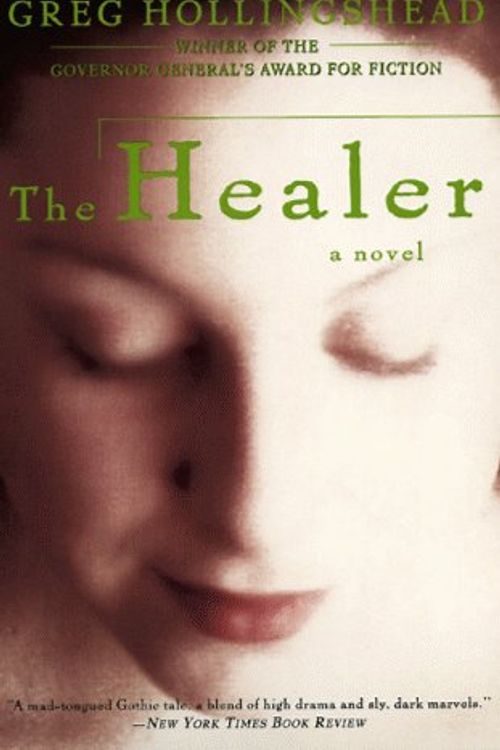 Cover Art for 9780060929671, The Healer by Greg Hollingshead