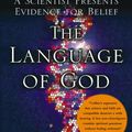 Cover Art for 9781416542742, The Language of God: A Scientist Presents Evidence for Belief by Francis S. Collins