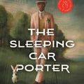 Cover Art for 9781552454589, The Sleeping Car Porter by Suzette Mayr