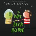 Cover Art for 9780007262304, The Way Back Home by Oliver Jeffers