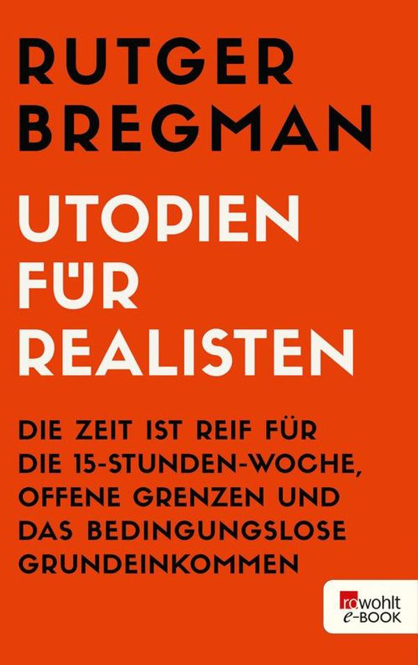 Cover Art for 9783644001145, Utopien für Realisten by Rutger Bregman, Stephan Gebauer