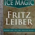 Cover Art for 9780759278677, Swords and Ice Magic by Fritz Leiber