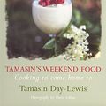 Cover Art for 9780297843931, Tamasin's Weekend Food by Day-Lewis, Tamasin