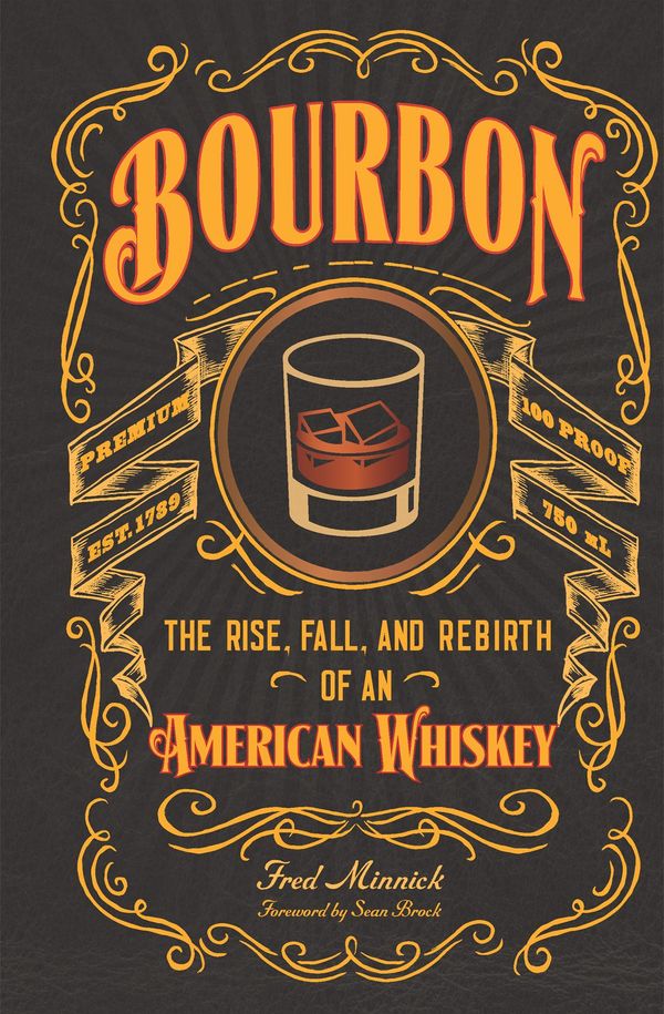 Cover Art for 9781627889766, Bourbon by Fred Minnick, Sean Brock