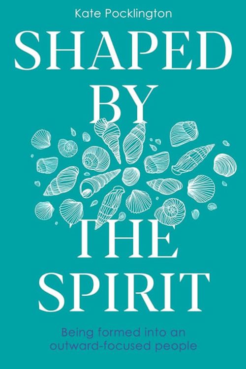 Cover Art for 9780281090402, Shaped by the Spirit by Kate Pocklington