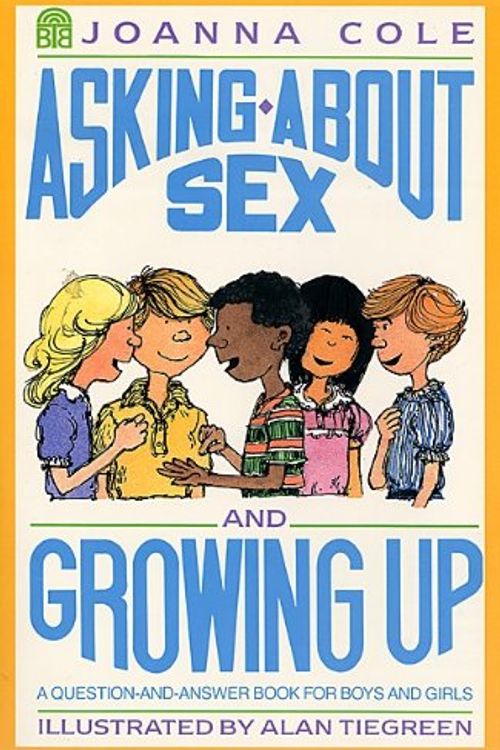 Cover Art for 9780833525178, Asking about Sex and Growing Up: A Question-And-Answer Book for Boys and Girls by Joanna Cole