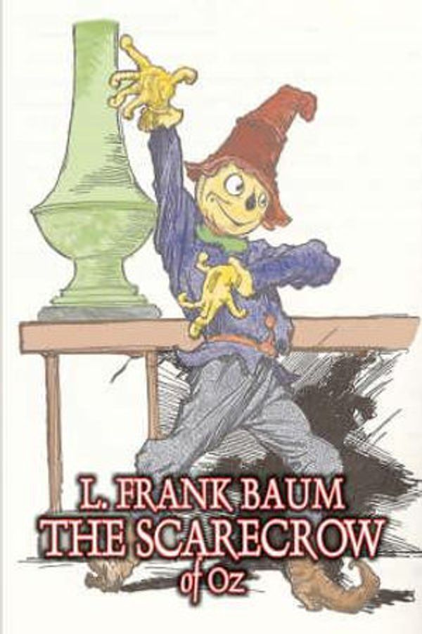 Cover Art for 9781603125901, The Scarecrow of Oz by L. Frank Baum