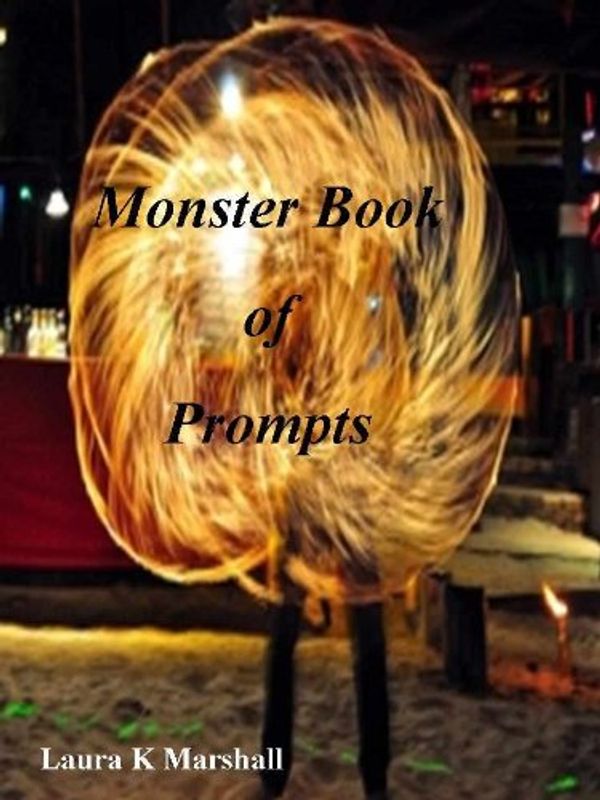 Cover Art for B008SKLD5U, The Monster Book of Prompts by K Marshall, Laura