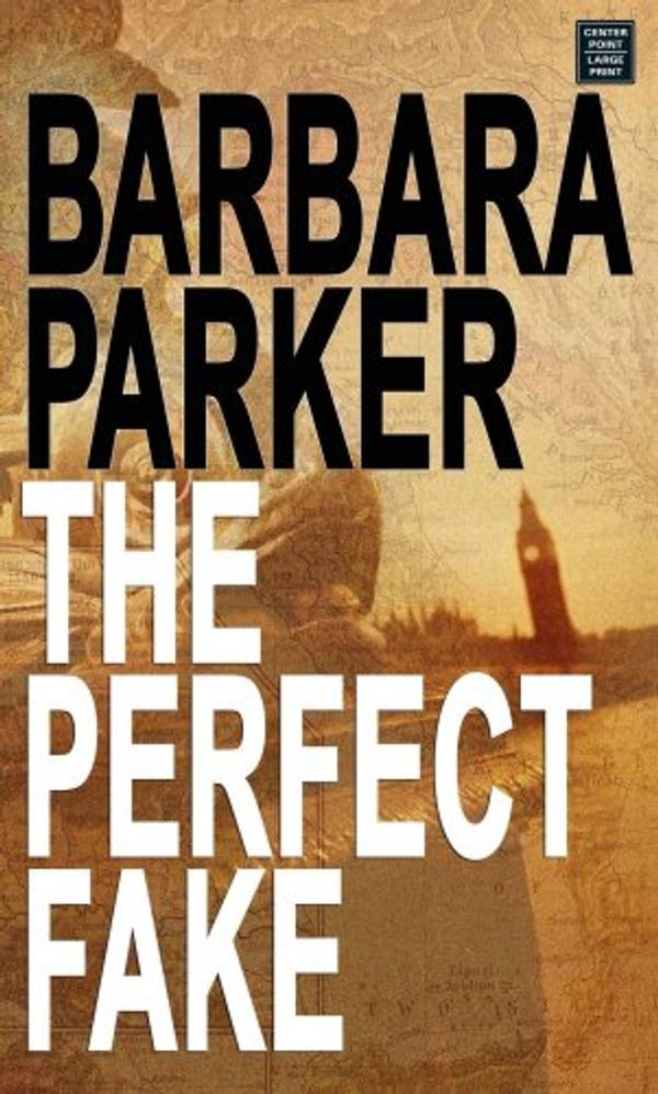 Cover Art for 9781585478910, The Perfect Fake by Dr Barbara Parker