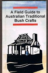 Cover Art for 9781875872060, A field guide to Australian traditional bush crafts. by Ron Edwards