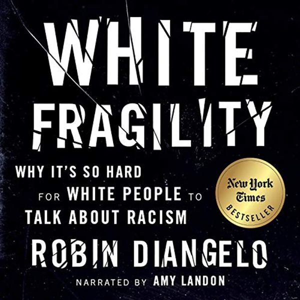 Cover Art for B07D6XQQRY, White Fragility: Why It's so Hard for White People to Talk About Racism by Dr. Robin DiAngelo, Michael Eric Dyson-Foreword