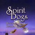 Cover Art for 9780965049573, Spirit Dogs by Susan Kelleher