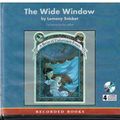 Cover Art for 9781402537288, The Wide Window A Series of Unfortunate Events: Book the Third by Lemony Snicket