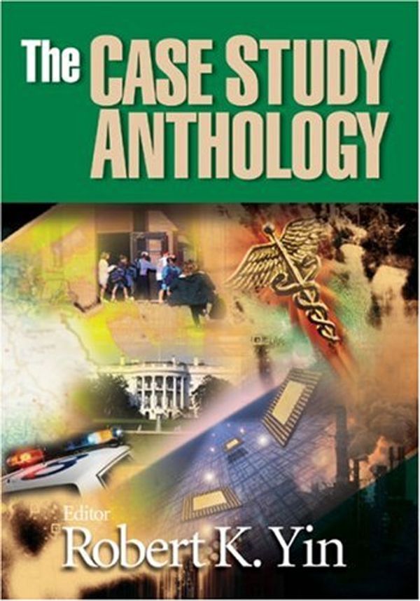 Cover Art for 9780761929260, The Case Study Anthology by Robert K. Yin