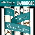 Cover Art for 9781423376545, The Three Marriages by David Whyte