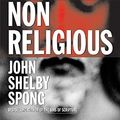 Cover Art for 9780060762070, Jesus for the Nonreligious by John Shelby Spong