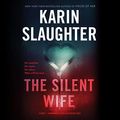 Cover Art for B084GYMGKK, The Silent Wife by Karin Slaughter