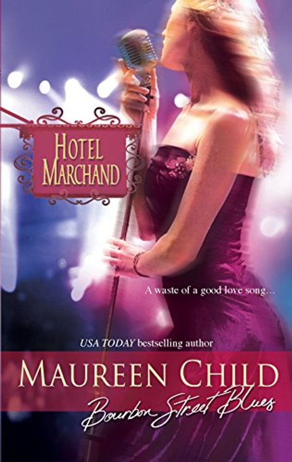 Cover Art for 9780373389421, Bourbon Street Blues (Hotel Marchand) by Maureen Child