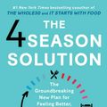 Cover Art for 9781982115159, The 4 Season Solution: The Groundbreaking New Plan for Feeling Better, Living Well, and Powering Down Our Always-On Lives by Dallas Hartwig