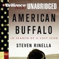 Cover Art for 9781423374169, American Buffalo by Steven Rinella