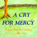 Cover Art for 9780883449615, New edition of "Cry for Mercy" by Henri J. M. Nouwen