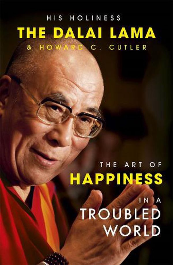 Cover Art for 9780340794401, The Art of Happiness in a Troubled World by Howard C. Cutler