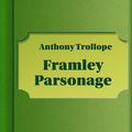 Cover Art for 1230000426961, Framley Parsonage by Anthony Trollope