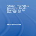 Cover Art for 9780415577472, Pakistan - the Political Economy of Growth, Stagnation and the State, 1951-2009 by Matthew McCartney