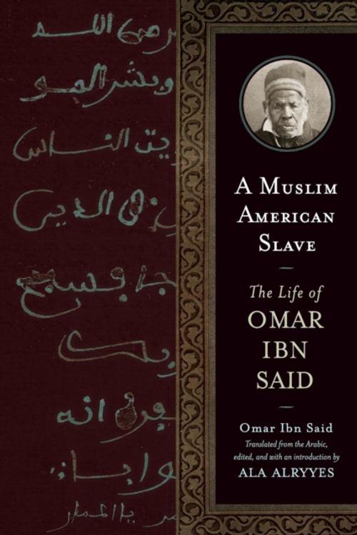 Cover Art for 9780299249540, A Muslim American Slave by Omar Ibn Said