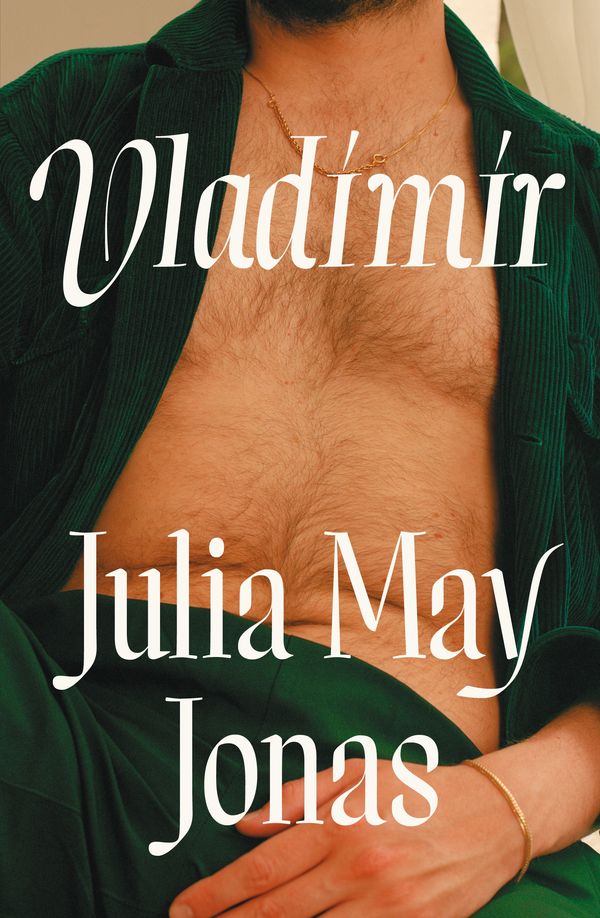 Cover Art for 9781529080469, Vladimir by Julia May Jonas