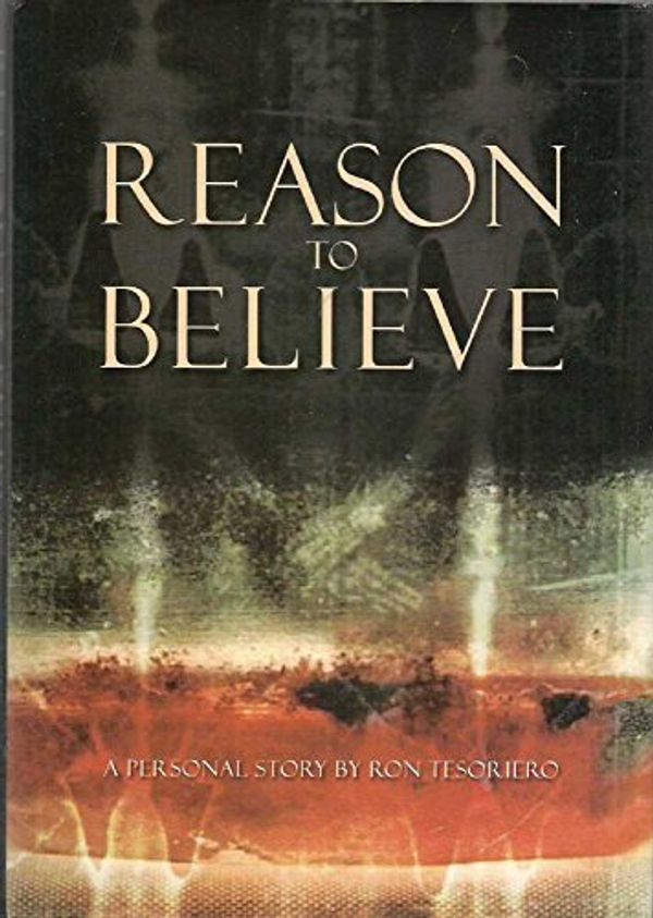 Cover Art for 9780646474335, Reason to Believe by Ron Tesoriero