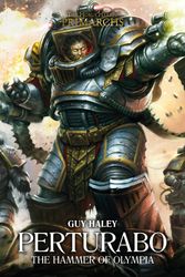 Cover Art for 9781784965587, Perturabo: The Hammer of Olympia (The Horus Heresy: Primarchs) by Guy Haley