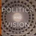 Cover Art for 9780691174051, Politics and Vision: Continuity and Innovation in Western Political Thought (Princeton Classics) by Sheldon S. Wolin