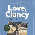 Cover Art for B086P9M5NP, Love Clancy: A dog's letters home, edited and debated by Richard Glover by Richard Glover