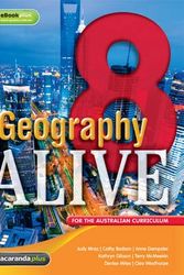 Cover Art for 9781118489185, Geography Alive 8 for the Australian Curriculum & eBookPLUS by Judy Mraz, Cathy Bedson, Anne Dempster, Kathryn Gibson, Cleo Westhorpe, Terry McMeekin, Alex Rossimel, Denise Miles, Jeana Kriewaldt