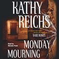 Cover Art for B0002P0FN0, Monday Mourning by Kathy Reichs