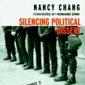 Cover Art for 9781583224946, Silencing Political Dissent by Nancy Chang