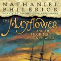 Cover Art for 9781101500408, The Mayflower & the Pilgrims’ New World by Nathaniel Philbrick