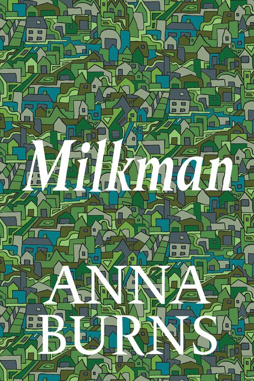 Cover Art for 9780571355075, Milkman by Anna Burns