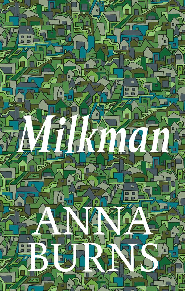 Cover Art for 9780571355075, Milkman by Anna Burns