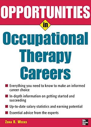 Cover Art for 9780071467704, Opportunities in Occupational Therapy Careers by Zona Weeks