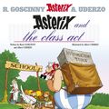 Cover Art for 9781444013399, Asterix: Asterix and the Class Act: Album 32 by Rene Goscinny