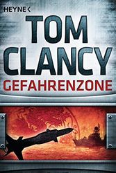 Cover Art for 9783453438125, Gefahrenzone: Thriller by Tom Clancy