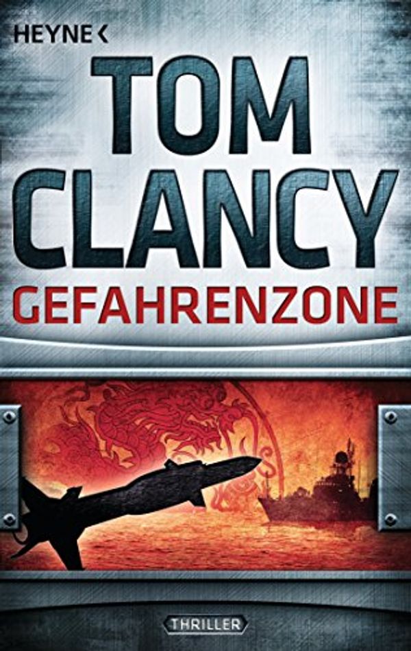 Cover Art for 9783453438125, Gefahrenzone: Thriller by Tom Clancy