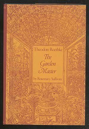 Cover Art for 9780295954295, Theodore Roethke: The Garden Master by Rosemary Sullivan