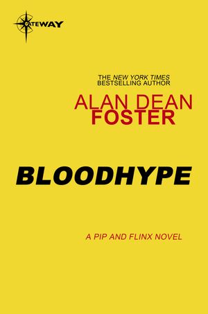 Cover Art for 9780575125063, Bloodhype by Alan Dean Foster