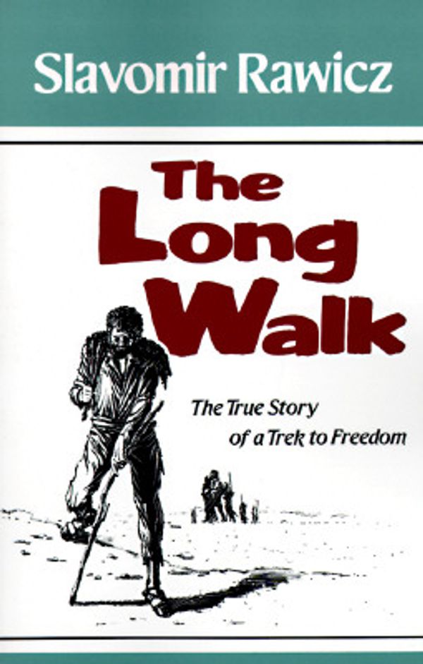 Cover Art for 9780941130868, The Long Walk: The True Story of a Trek to Freedom by Slavomir Rawicz